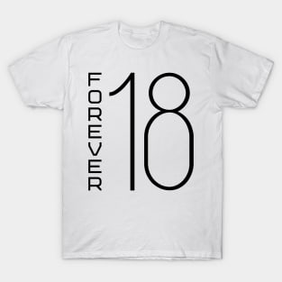 Forever 18 T-Shirt